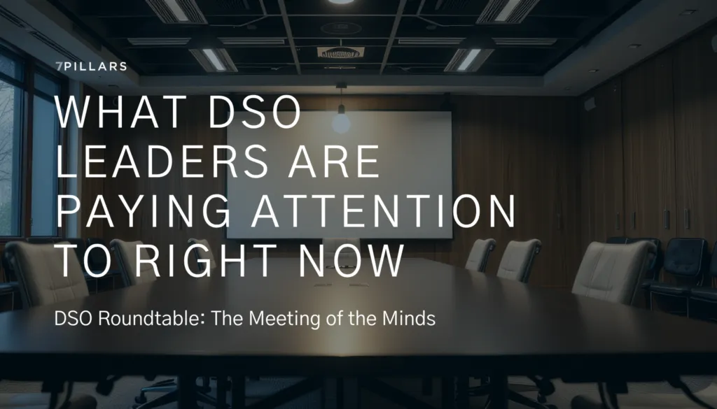 What DSO Leaders Are Paying Attention to Right Now